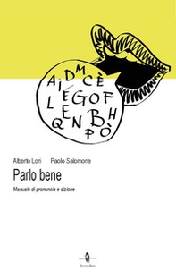 Parlo bene. Manuale di pronuncia e dizione - Librerie.coop