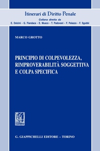 Principio di colpevolezza, rimproverabilità soggettiva e colpa specifica - Librerie.coop