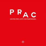 PRAC. Centro per l'Arte Contemporanea - Librerie.coop