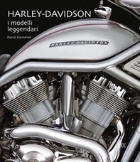 Harley-Davidson. I modelli leggendari - Librerie.coop