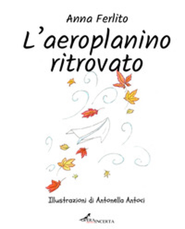 L'aeroplanino ritrovato - Librerie.coop