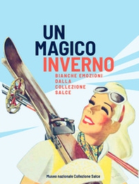 Un magico inverno. Bianche emozioni dalla Collezione Salce - Librerie.coop