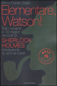 Elementare, Watson! Tutti i romanzi e i 10 migliori racconti di Sherlock Holmes - Librerie.coop Elementare, Watson! Tutti i romanzi e i 10 migliori racconti di Sherlock Holmes - Librerie.coop