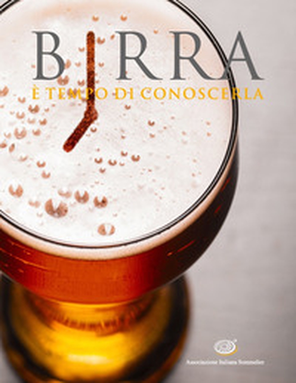 Birra. È tempo di conoscerla - Librerie.coop Birra. È tempo di conoscerla - Librerie.coop