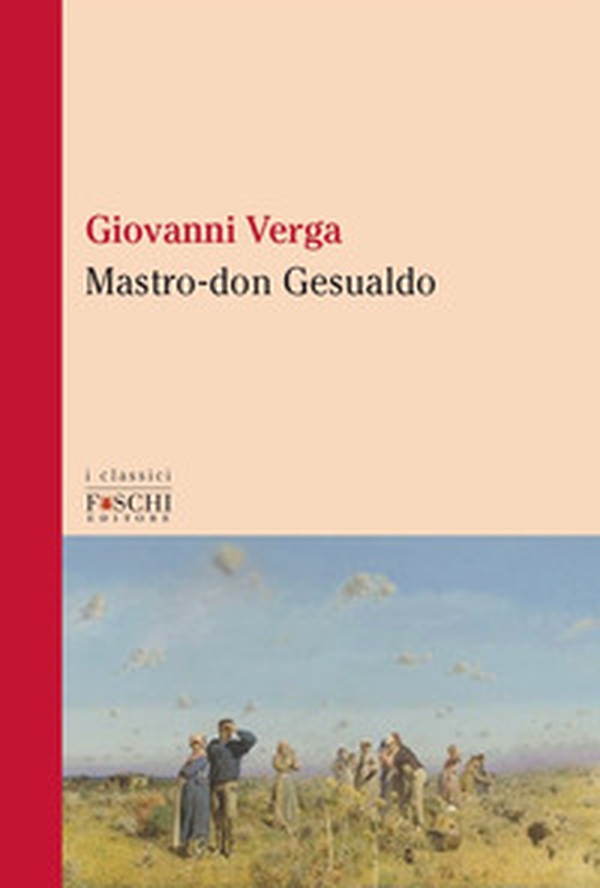 Mastro-don Gesualdo - Librerie.coop Mastro-don Gesualdo - Librerie.coop