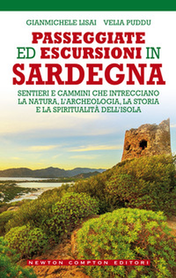 Passeggiate ed escursioni in Sardegna. Sentieri e cammini che intrecciano la natura, l'archeologia, la storia e la spiritualità dell'isola - Librerie.coop Passeggiate ed escursioni in Sardegna. Sentieri e cammini che intrecciano la natura, l'archeologia, la storia e la spiritualità dell'isola - Librerie.coop