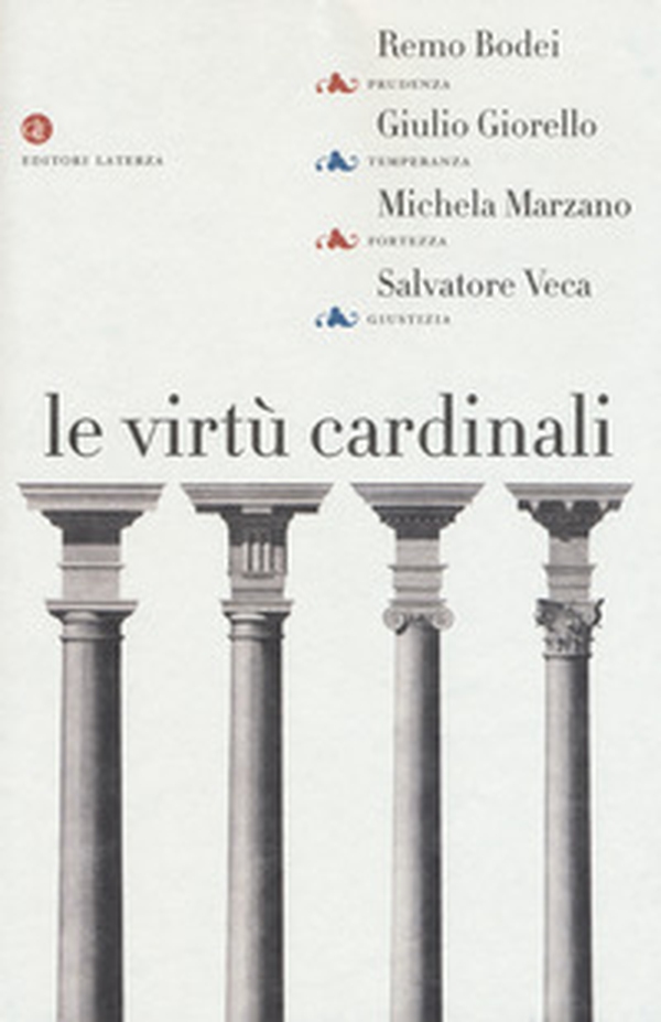 Le virtù cardinali. Prudenza, temperanza, fortezza, giustizia - Librerie.coop Le virtù cardinali. Prudenza, temperanza, fortezza, giustizia - Librerie.coop