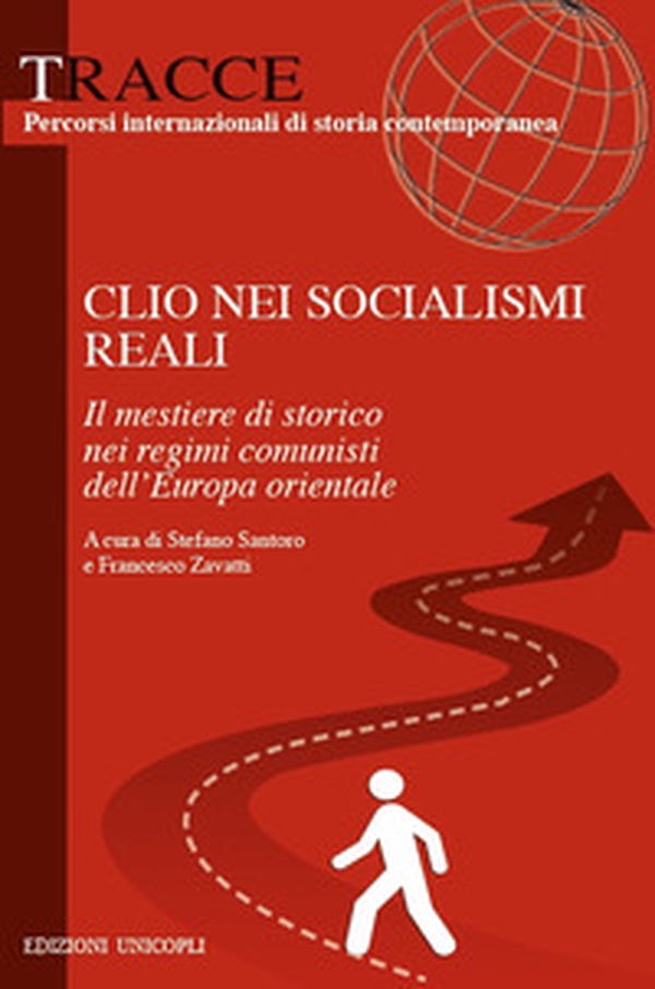 Clio nei socialismi reali. Il mestiere di storico nei regimi comunisti dell'Europa orientale - Librerie.coop Clio nei socialismi reali. Il mestiere di storico nei regimi comunisti dell'Europa orientale - Librerie.coop