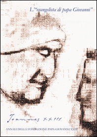 Joannes XXIII. Annali della fondazione Papa Giovanni XXIII Bergamo ( 2015) - Librerie.coop