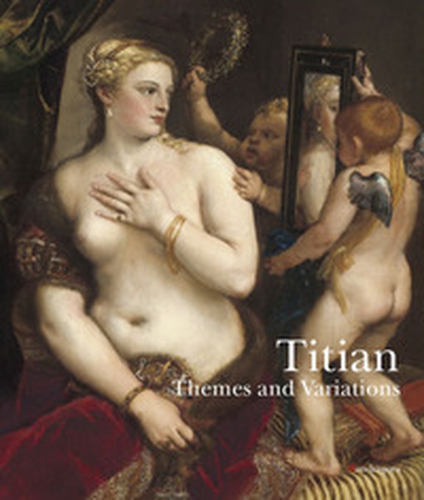 Titian themes and variations - Librerie.coop Titian themes and variations - Librerie.coop
