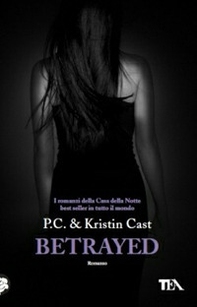 Betrayed. La casa della notte - Librerie.coop Betrayed. La casa della notte - Librerie.coop