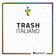 Trash Italiano - Librerie.coop