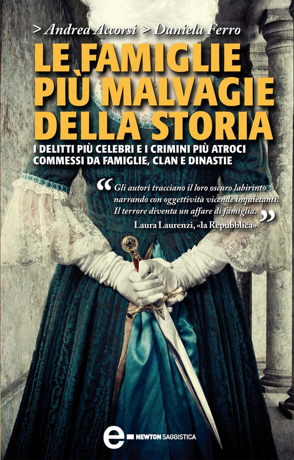 Le famiglie più malvagie della storia - Librerie.coop Le famiglie più malvagie della storia - Librerie.coop