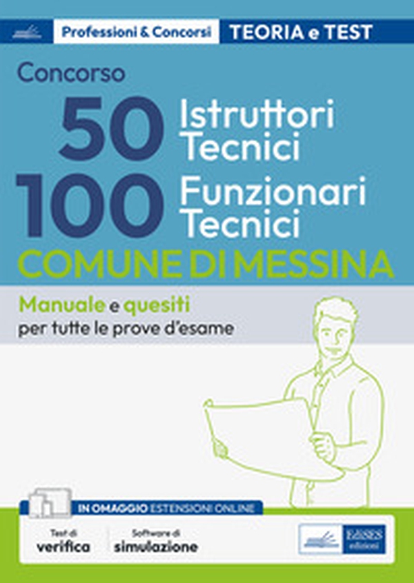 Concorso Comune di Messina 100 Funzionari tecnici e 50 Istruttori tecnici. Teoria e test per la preparazione a tutte le prove di selezione - Librerie.coop Concorso Comune di Messina 100 Funzionari tecnici e 50 Istruttori tecnici. Teoria e test per la preparazione a tutte le prove di selezione - Librerie.coop