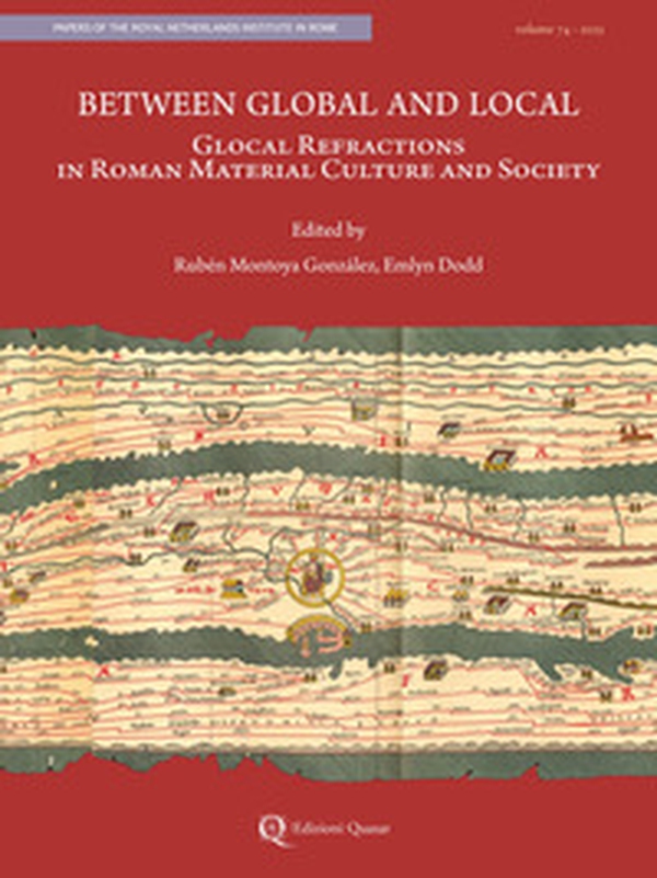 Between global and local. Glocal refractions in roman material culture and society - Librerie.coop