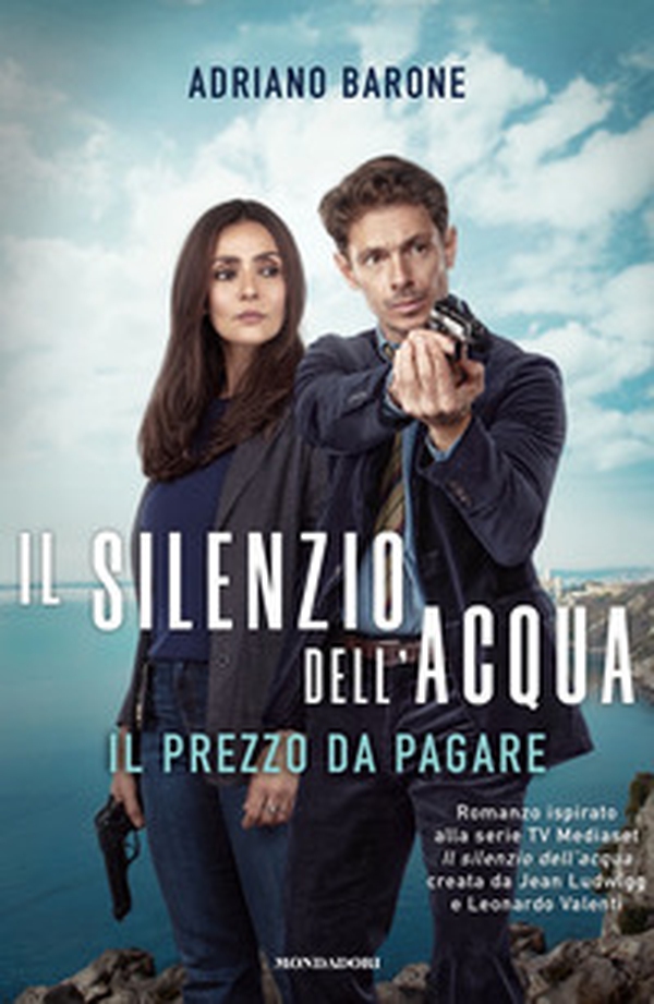 Il silenzio dell'acqua. Il prezzo da pagare - Librerie.coop Il silenzio dell'acqua. Il prezzo da pagare - Librerie.coop