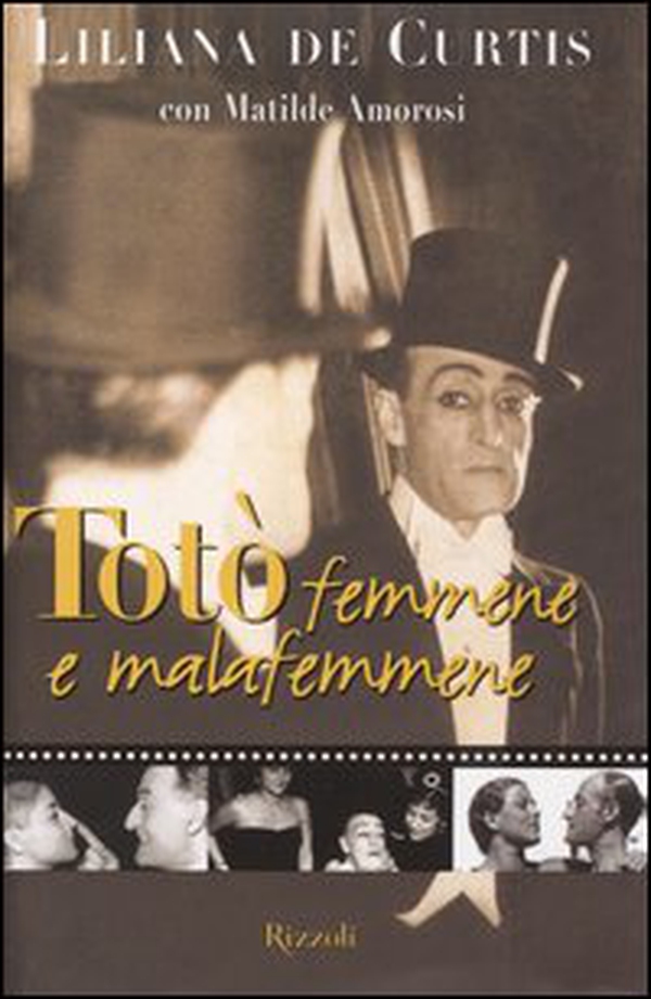 Totò, femmene e malafemmene - Librerie.coop Totò, femmene e malafemmene - Librerie.coop