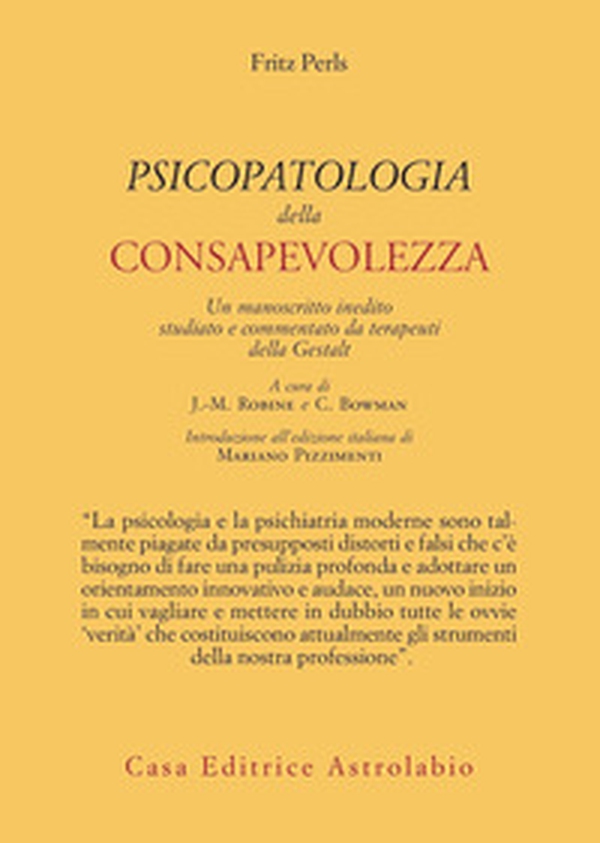 Psicopatologia della consapevolezza. Un manoscritto inedito studiato e commentato da terapeuti della Gestalt - Librerie.coop Psicopatologia della consapevolezza. Un manoscritto inedito studiato e commentato da terapeuti della Gestalt - Librerie.coop
