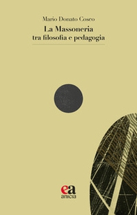 La massoneria tra filosofia e pedagogia - Librerie.coop