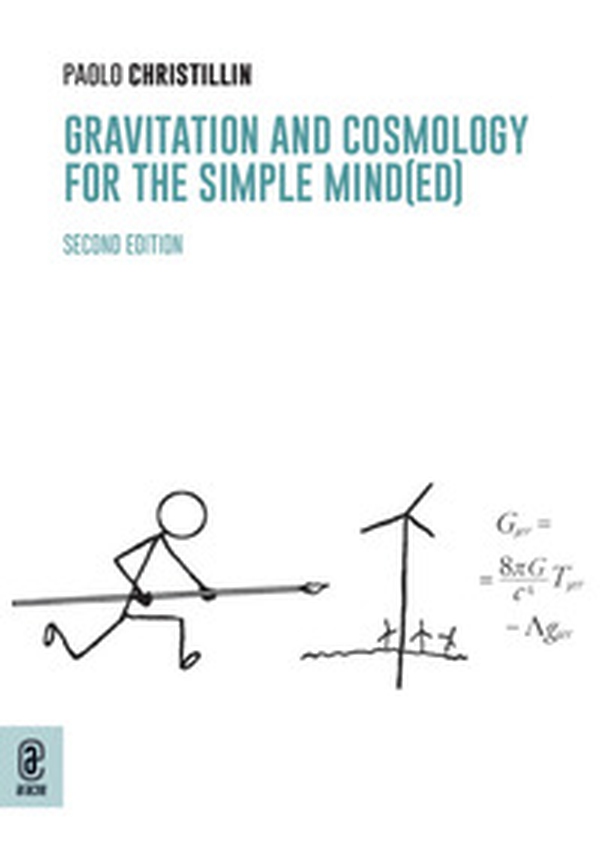 Gravitation and cosmology for the simple mind(ed) - Librerie.coop Gravitation and cosmology for the simple mind(ed) - Librerie.coop