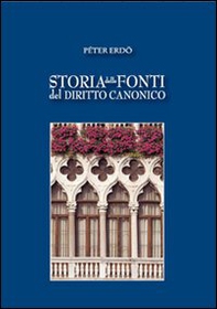 Storia delle fonti del diritto canonico - Librerie.coop