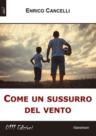 Come un sussurro del vento - Librerie.coop Come un sussurro del vento - Librerie.coop