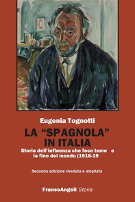 La "spagnola" in Italia. Storia dell'influenza che fece temere la fine del mondo (1918-1919) - Librerie.coop La "spagnola" in Italia. Storia dell'influenza che fece temere la fine del mondo (1918-1919) - Librerie.coop