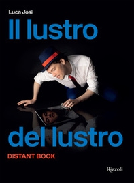Il lustro del lustro. Distant book - Librerie.coop