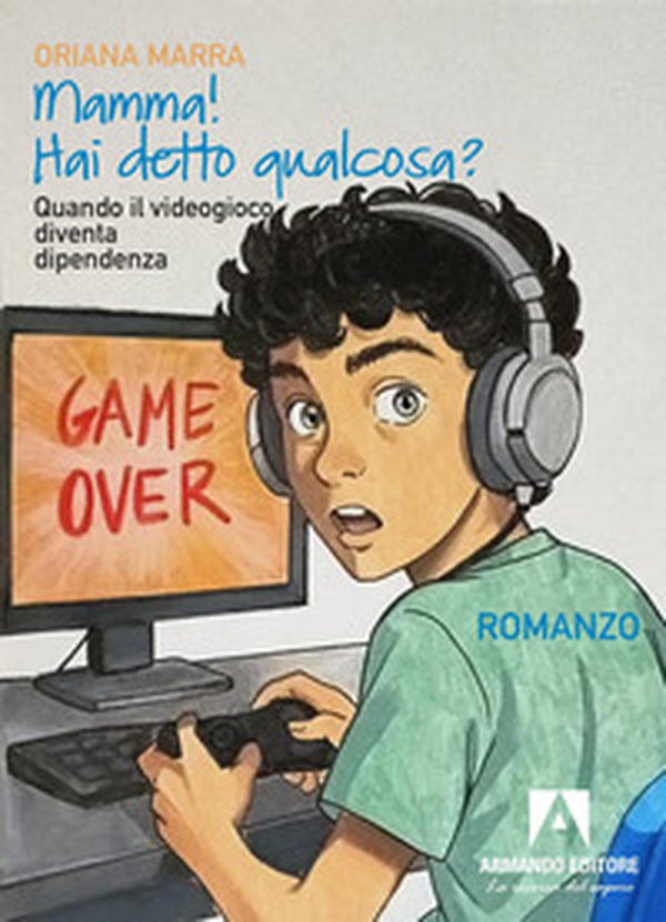 Mamma! Hai detto qualcosa? Quando il videogioco diventa dipendenza - Librerie.coop
