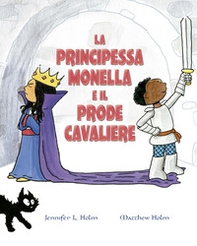 La principessa monella e il prode cavaliere - Librerie.coop