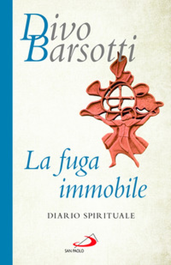 La fuga immobile. Diario spirituale - Librerie.coop La fuga immobile. Diario spirituale - Librerie.coop