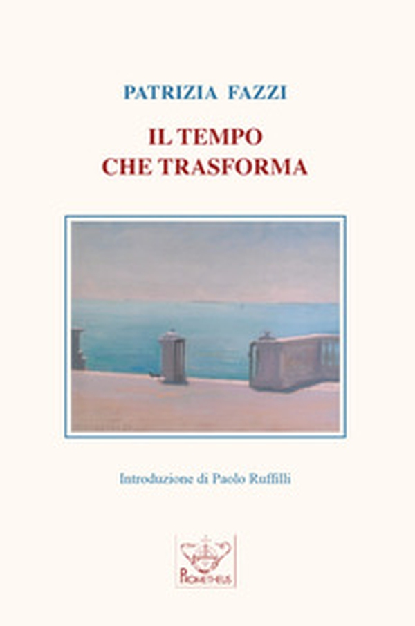 Il tempo che trasforma - Librerie.coop Il tempo che trasforma - Librerie.coop