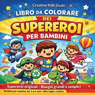 Il grande libro da colorare dei supereroi per bambini - Librerie.coop