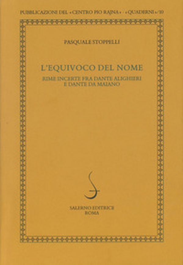 L'equivoco del nome. Rime incerte fra Dante Alighieri e Dante da Maiano - Librerie.coop L'equivoco del nome. Rime incerte fra Dante Alighieri e Dante da Maiano - Librerie.coop