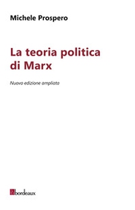 La teoria politica di Marx - Librerie.coop La teoria politica di Marx - Librerie.coop