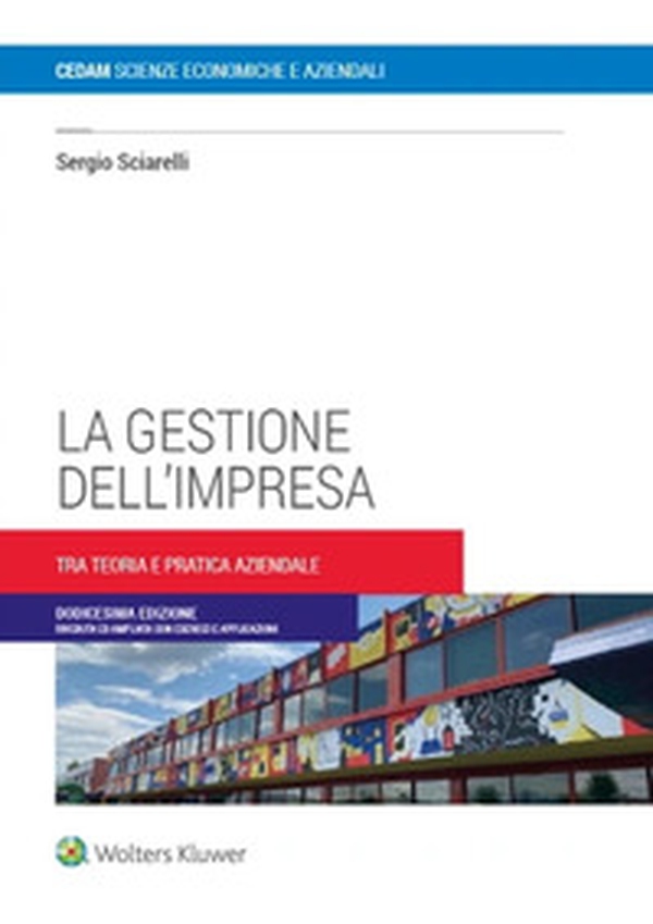 La gestione dell'impresa. Tra teoria e pratica aziendale - Librerie.coop La gestione dell'impresa. Tra teoria e pratica aziendale - Librerie.coop
