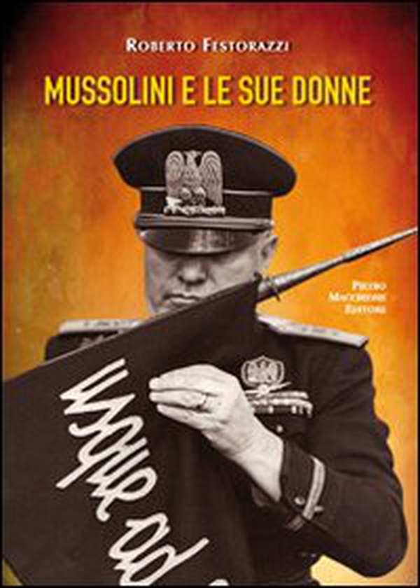 Mussolini e le sue donne - Librerie.coop Mussolini e le sue donne - Librerie.coop