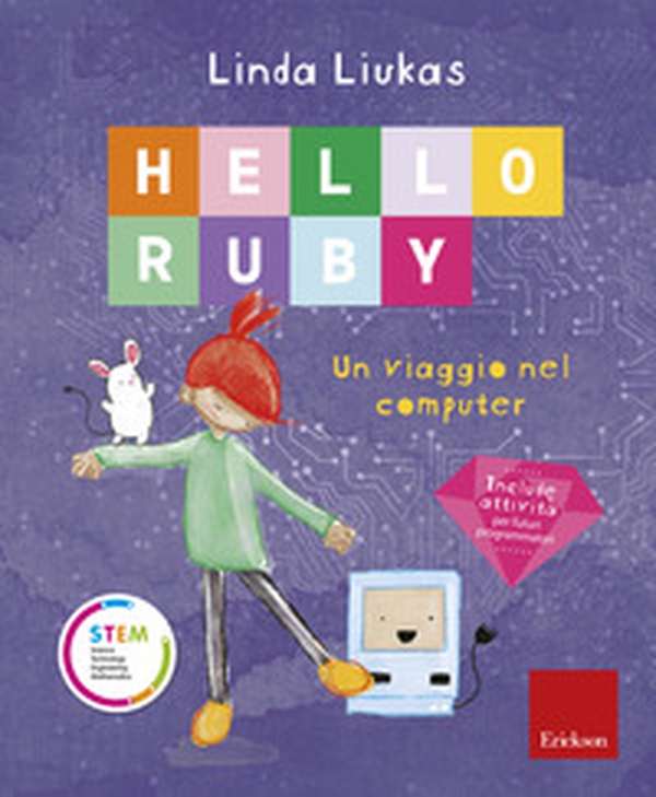 Hello Ruby. Un viaggio nel computer - Librerie.coop Hello Ruby. Un viaggio nel computer - Librerie.coop
