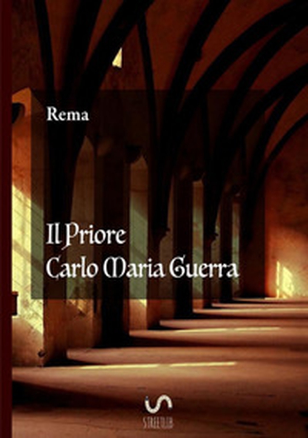 Il priore Carlo Maria Guerra - Librerie.coop Il priore Carlo Maria Guerra - Librerie.coop