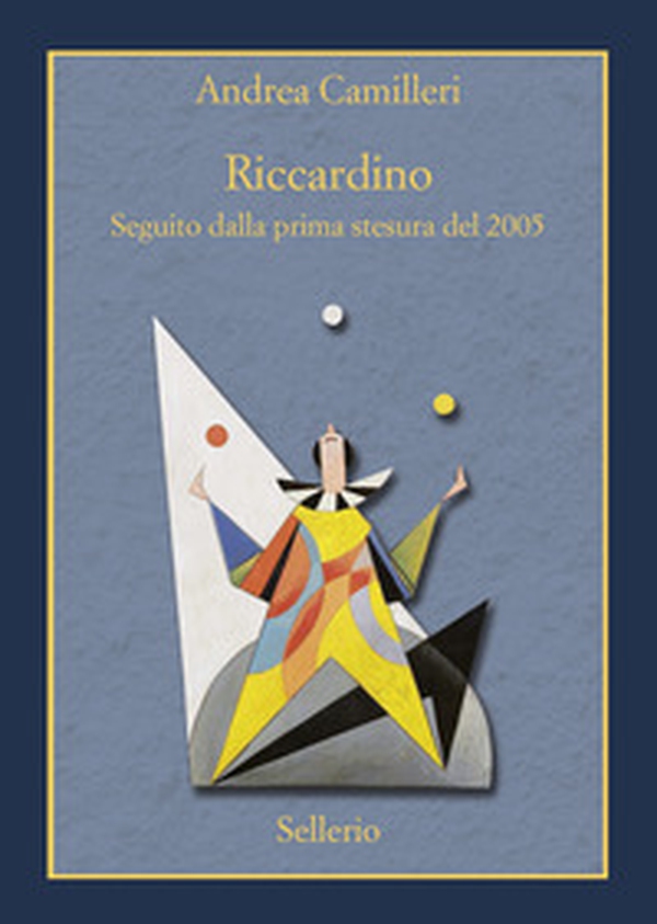 Riccardino. Seguito dalla prima stesura del 2005 - Librerie.coop Riccardino. Seguito dalla prima stesura del 2005 - Librerie.coop