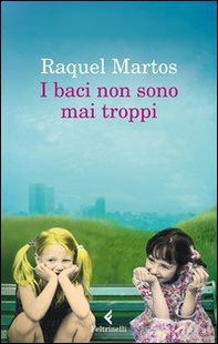 I baci non sono mai troppi - Librerie.coop
