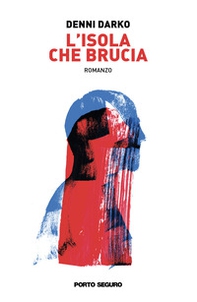 L'isola che brucia - Librerie.coop