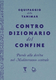 Controdizionario del confine - Librerie.coop