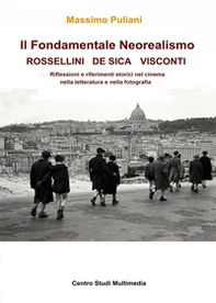 Il fondamentale Neorealismo: Visconti, Rossellini, De Sica - Librerie.coop