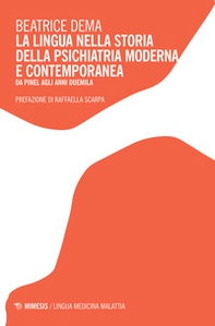 La lingua nella storia della psichiatria moderna e contemporanea, Da Pinel agli anni Duemila - Librerie.coop