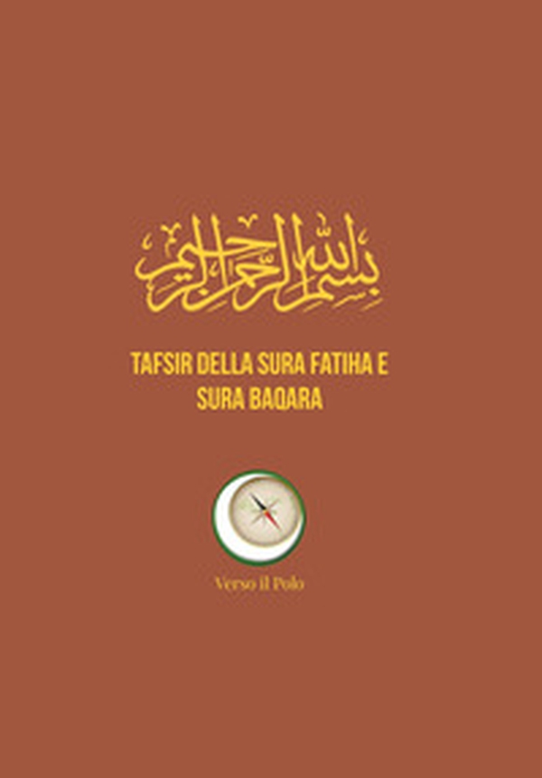Tafsir della sura fatiha e sura baqara - Librerie.coop Tafsir della sura fatiha e sura baqara - Librerie.coop