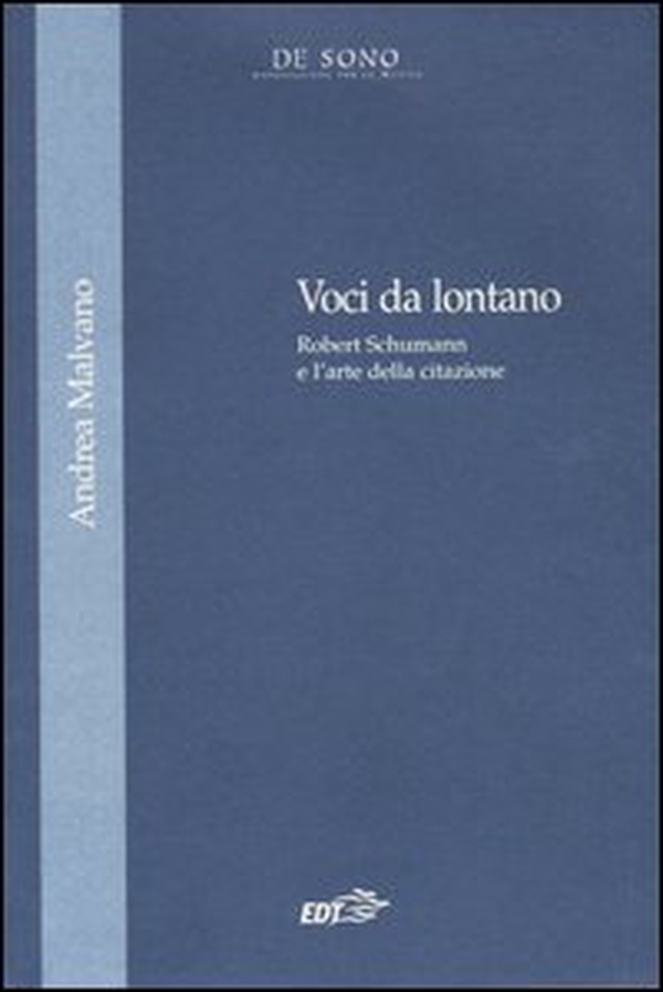 Voci da lontano. Robert Schumann e l'arte della citazione - Librerie.coop Voci da lontano. Robert Schumann e l'arte della citazione - Librerie.coop