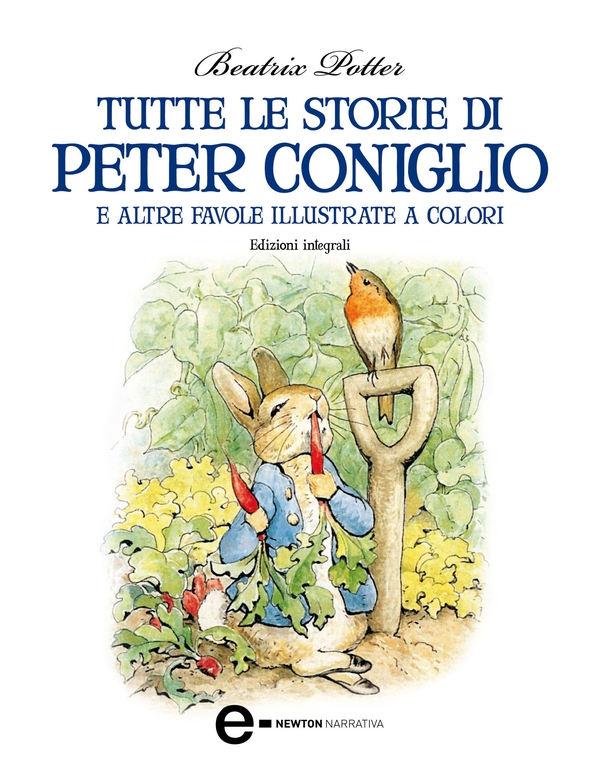 Tutte le storie di Peter Coniglio e altre favole illustrate a colori - Librerie.coop Tutte le storie di Peter Coniglio e altre favole illustrate a colori - Librerie.coop