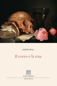 Il corvo e la rosa - Librerie.coop