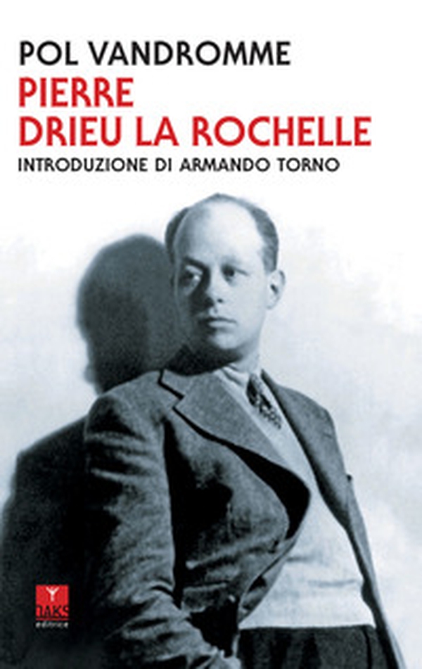 Pierre Drieu La Rochelle - Librerie.coop Pierre Drieu La Rochelle - Librerie.coop